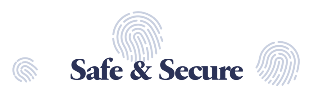 Safe and Secure